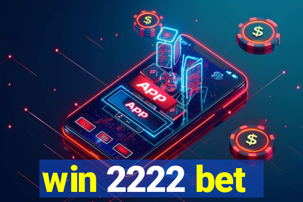 win 2222 bet